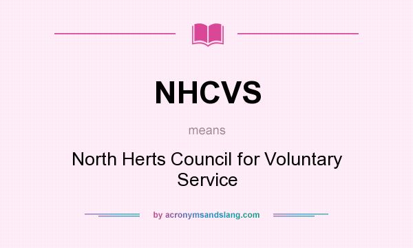 What does NHCVS mean? It stands for North Herts Council for Voluntary Service