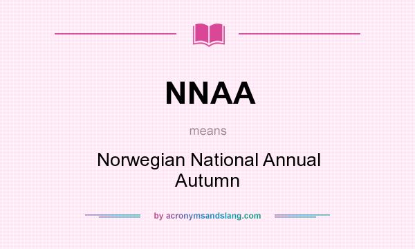 What does NNAA mean? It stands for Norwegian National Annual Autumn