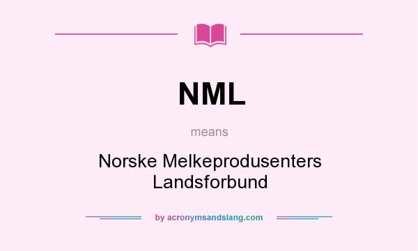 What does NML mean? It stands for Norske Melkeprodusenters Landsforbund