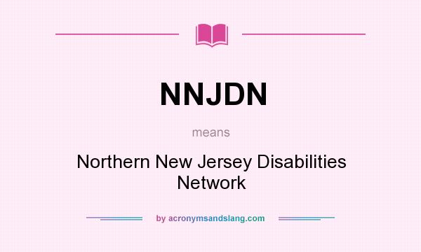 What does NNJDN mean? It stands for Northern New Jersey Disabilities Network