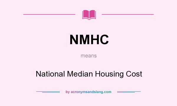 What does NMHC mean? It stands for National Median Housing Cost