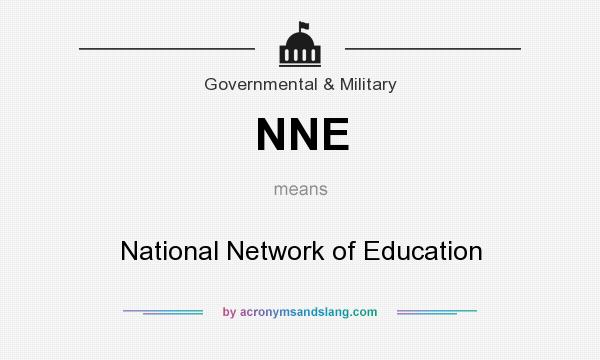 What does NNE mean? It stands for National Network of Education
