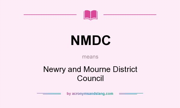 What does NMDC mean? It stands for Newry and Mourne District Council