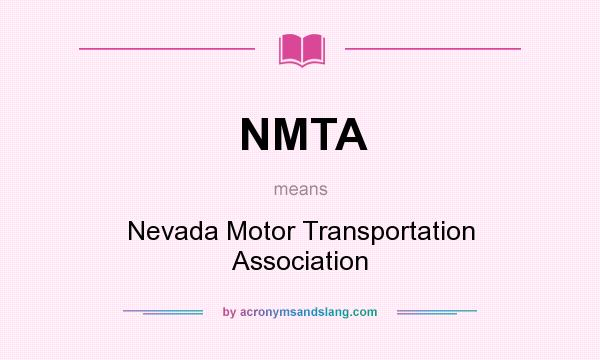 What does NMTA mean? It stands for Nevada Motor Transportation Association