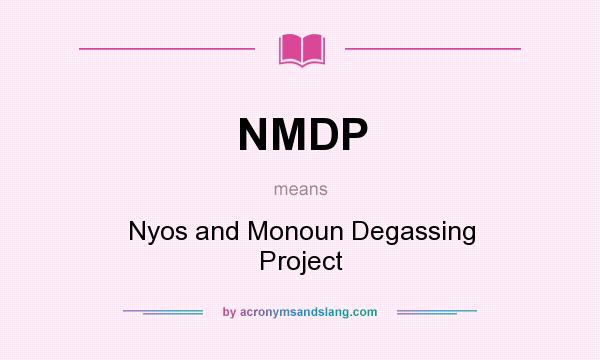 What does NMDP mean? It stands for Nyos and Monoun Degassing Project