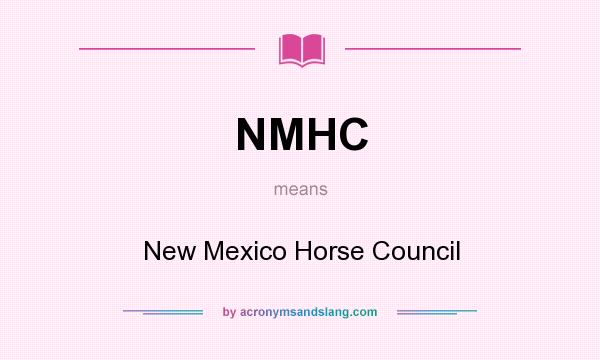 What does NMHC mean? It stands for New Mexico Horse Council