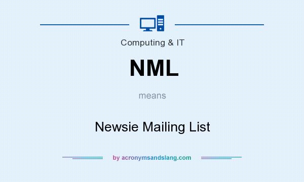 What does NML mean? It stands for Newsie Mailing List