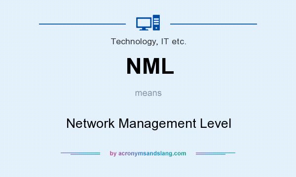 What does NML mean? It stands for Network Management Level