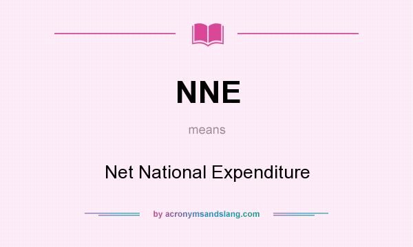 What does NNE mean? It stands for Net National Expenditure