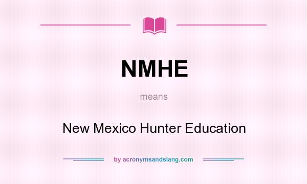 What does NMHE mean? It stands for New Mexico Hunter Education