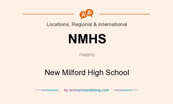 What does NMHS mean? It stands for New Milford High School
