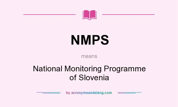 What does NMPS mean? It stands for National Monitoring Programme of Slovenia