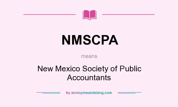 What does NMSCPA mean? It stands for New Mexico Society of Public Accountants