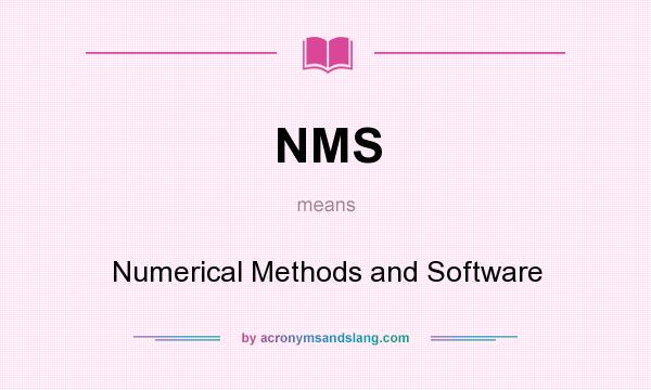 What does NMS mean? It stands for Numerical Methods and Software
