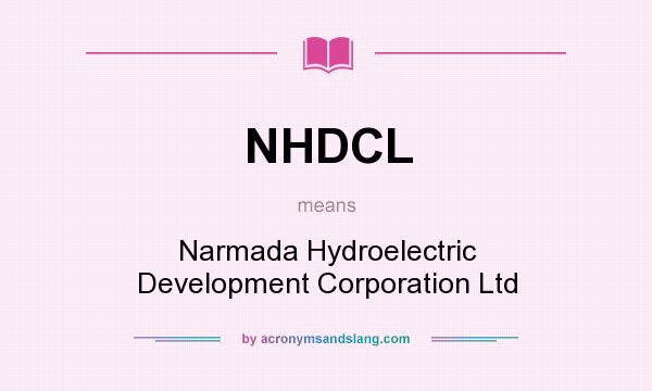 What does NHDCL mean? It stands for Narmada Hydroelectric Development Corporation Ltd