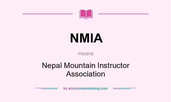 What does NMIA mean? It stands for Nepal Mountain Instructor Association