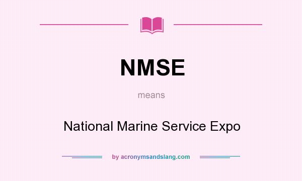 What does NMSE mean? It stands for National Marine Service Expo