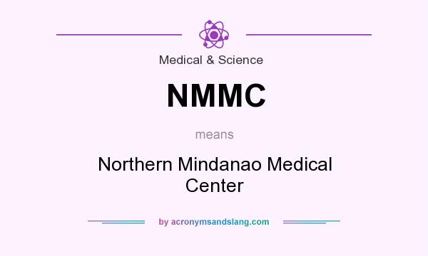 What does NMMC mean? It stands for Northern Mindanao Medical Center