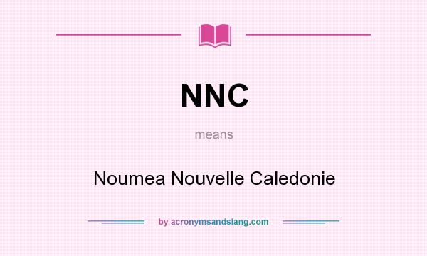What does NNC mean? It stands for Noumea Nouvelle Caledonie