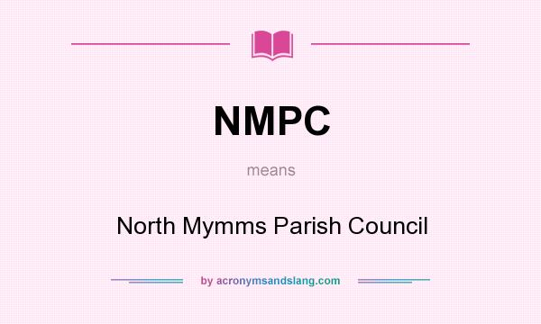 What does NMPC mean? It stands for North Mymms Parish Council