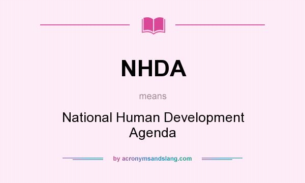 What does NHDA mean? It stands for National Human Development Agenda