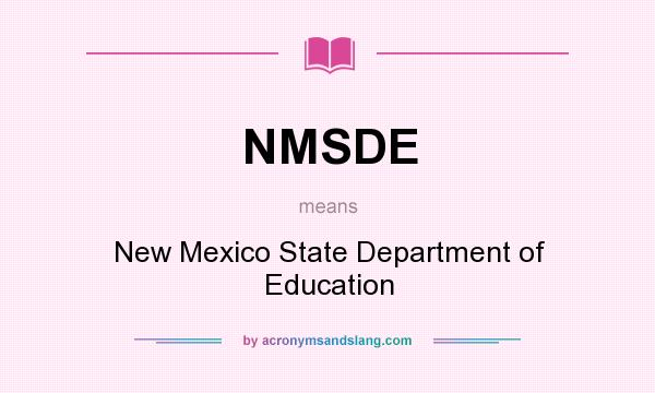 What does NMSDE mean? It stands for New Mexico State Department of Education