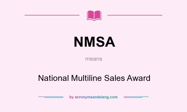 What does NMSA mean? It stands for National Multiline Sales Award
