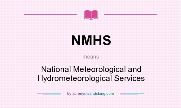 What does NMHS mean? It stands for National Meteorological and Hydrometeorological Services