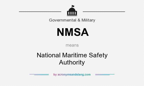 What does NMSA mean? It stands for National Maritime Safety Authority