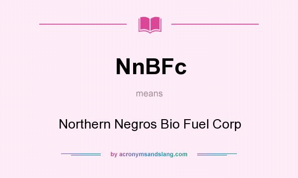 What does NnBFc mean? It stands for Northern Negros Bio Fuel Corp