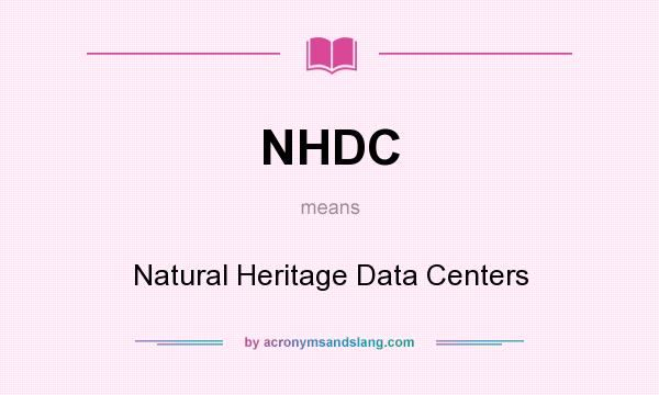What does NHDC mean? It stands for Natural Heritage Data Centers