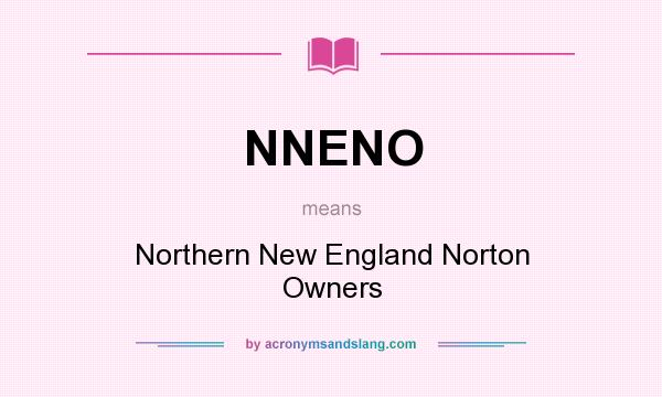What does NNENO mean? It stands for Northern New England Norton Owners
