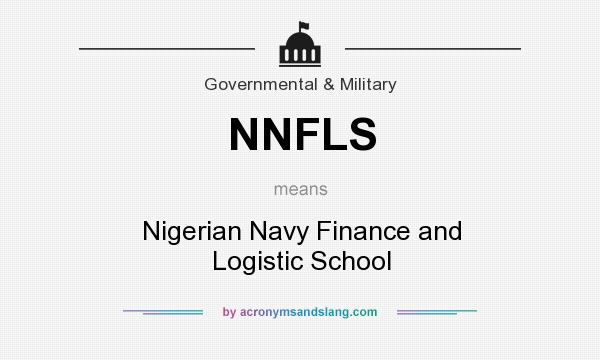 What does NNFLS mean? It stands for Nigerian Navy Finance and Logistic School