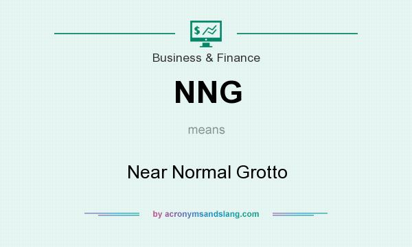 What does NNG mean? It stands for Near Normal Grotto