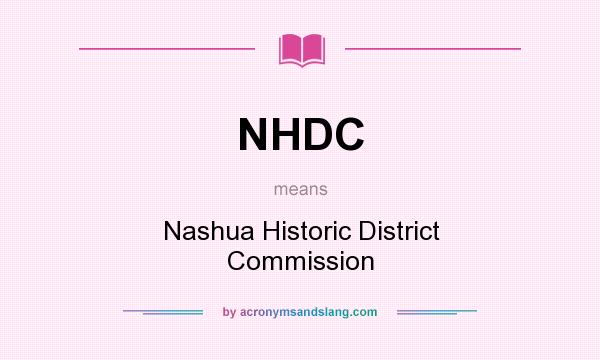 What does NHDC mean? It stands for Nashua Historic District Commission