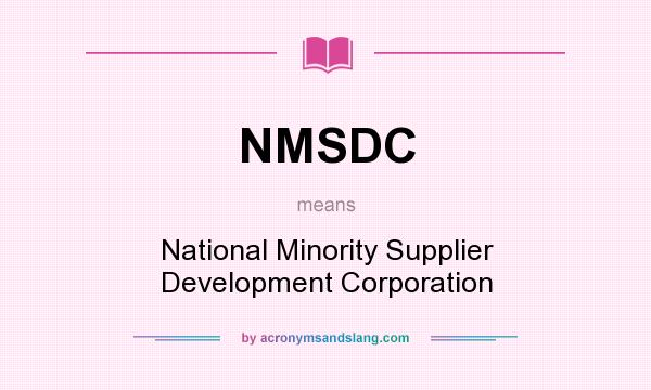 What does NMSDC mean? It stands for National Minority Supplier Development Corporation