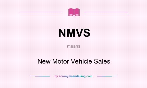 What does NMVS mean? It stands for New Motor Vehicle Sales
