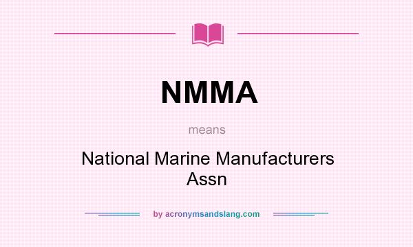 What does NMMA mean? It stands for National Marine Manufacturers Assn