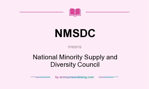 What does NMSDC mean? It stands for National Minority Supply and Diversity Council
