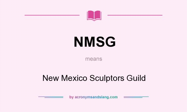 What does NMSG mean? It stands for New Mexico Sculptors Guild