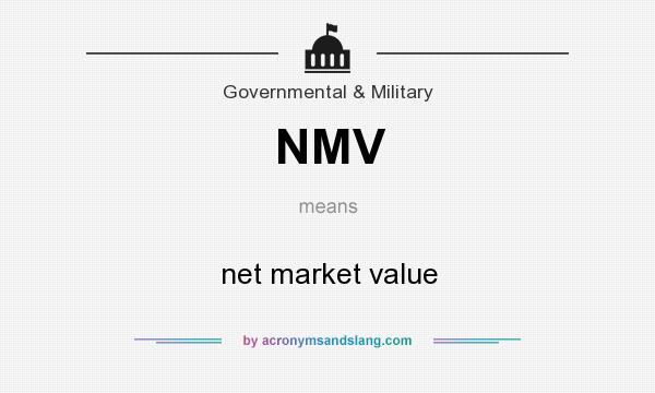 What does NMV mean? It stands for net market value