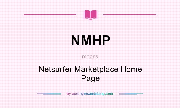 What does NMHP mean? It stands for Netsurfer Marketplace Home Page