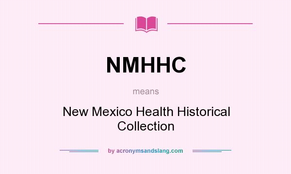 What does NMHHC mean? It stands for New Mexico Health Historical Collection
