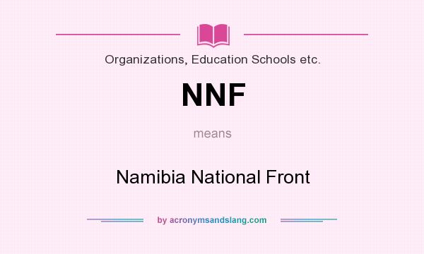 What does NNF mean? It stands for Namibia National Front