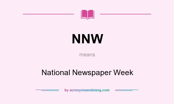 What does NNW mean? It stands for National Newspaper Week