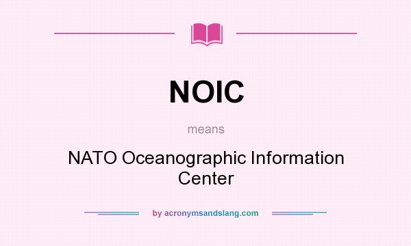 What does NOIC mean? It stands for NATO Oceanographic Information Center