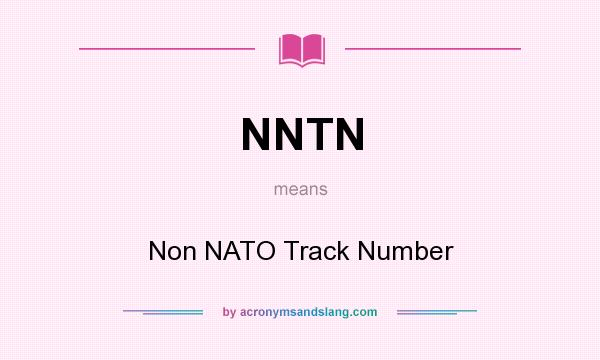 What does NNTN mean? It stands for Non NATO Track Number