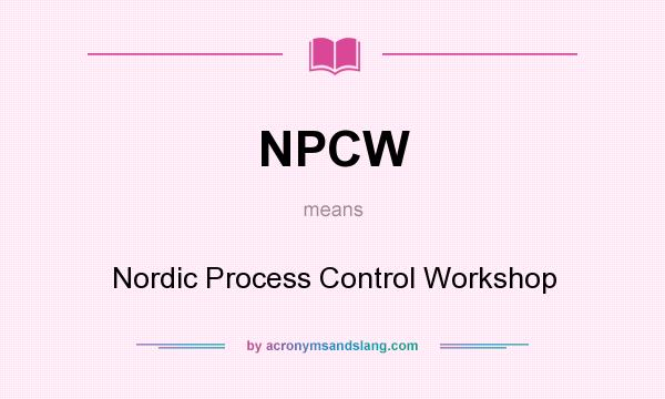 What does NPCW mean? It stands for Nordic Process Control Workshop
