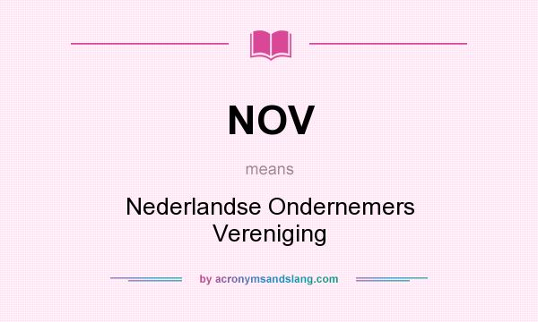 What does NOV mean? It stands for Nederlandse Ondernemers Vereniging