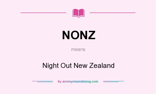 What does NONZ mean? It stands for Night Out New Zealand
